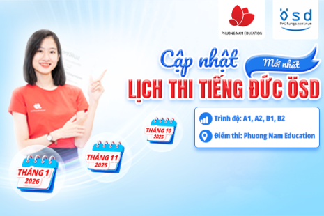 Thông báo lịch thi cấp Chứng chỉ năng lực tiếng Đức ÖSD tháng 10, 11/2025 và 01/2026
